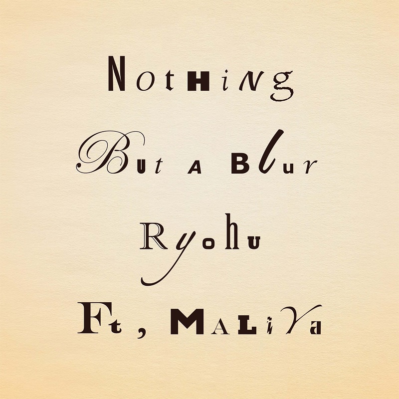Ryohu、MALIYAを客演に迎えた「Nothing But a Blur」リリース | Daily