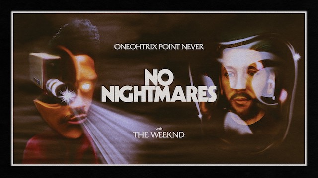「ワンオートリックス・ポイント・ネヴァー、ザ・ウィークエンドが参加した「No Nightmares」のMV公開」1枚目/2