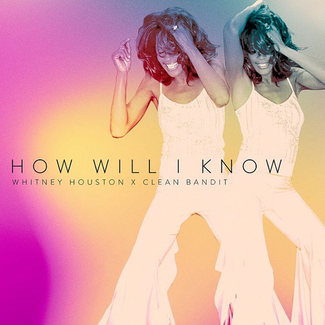 ホイットニー・ヒューストン「故ホイットニー・ヒューストンの全米No.1ヒット「How Will I Know」をクリーン・バンディットがリミックス」1枚目/3