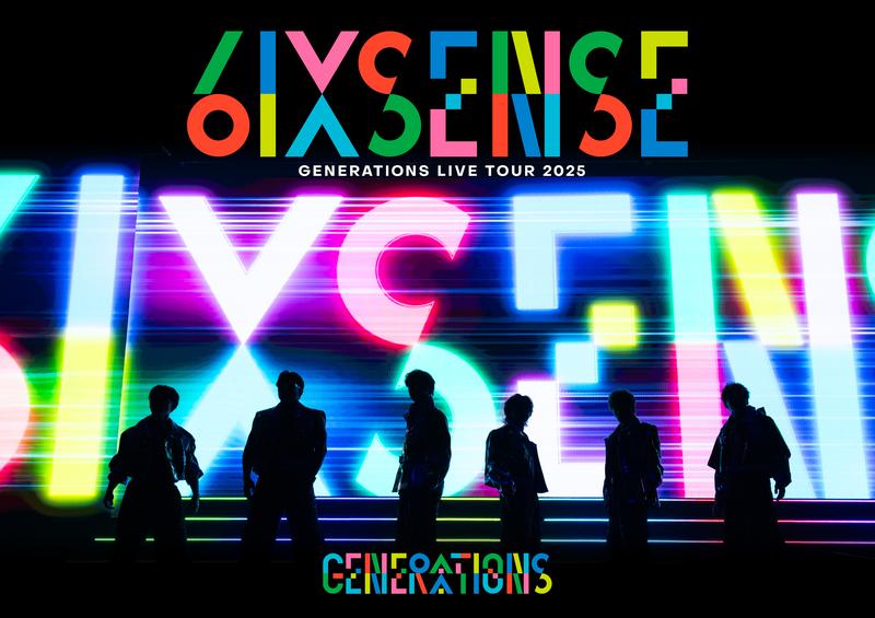 GENERATIONS、ライブ映像作品『GENERATIONS LIVE TOUR 2025 “6IX SENSE