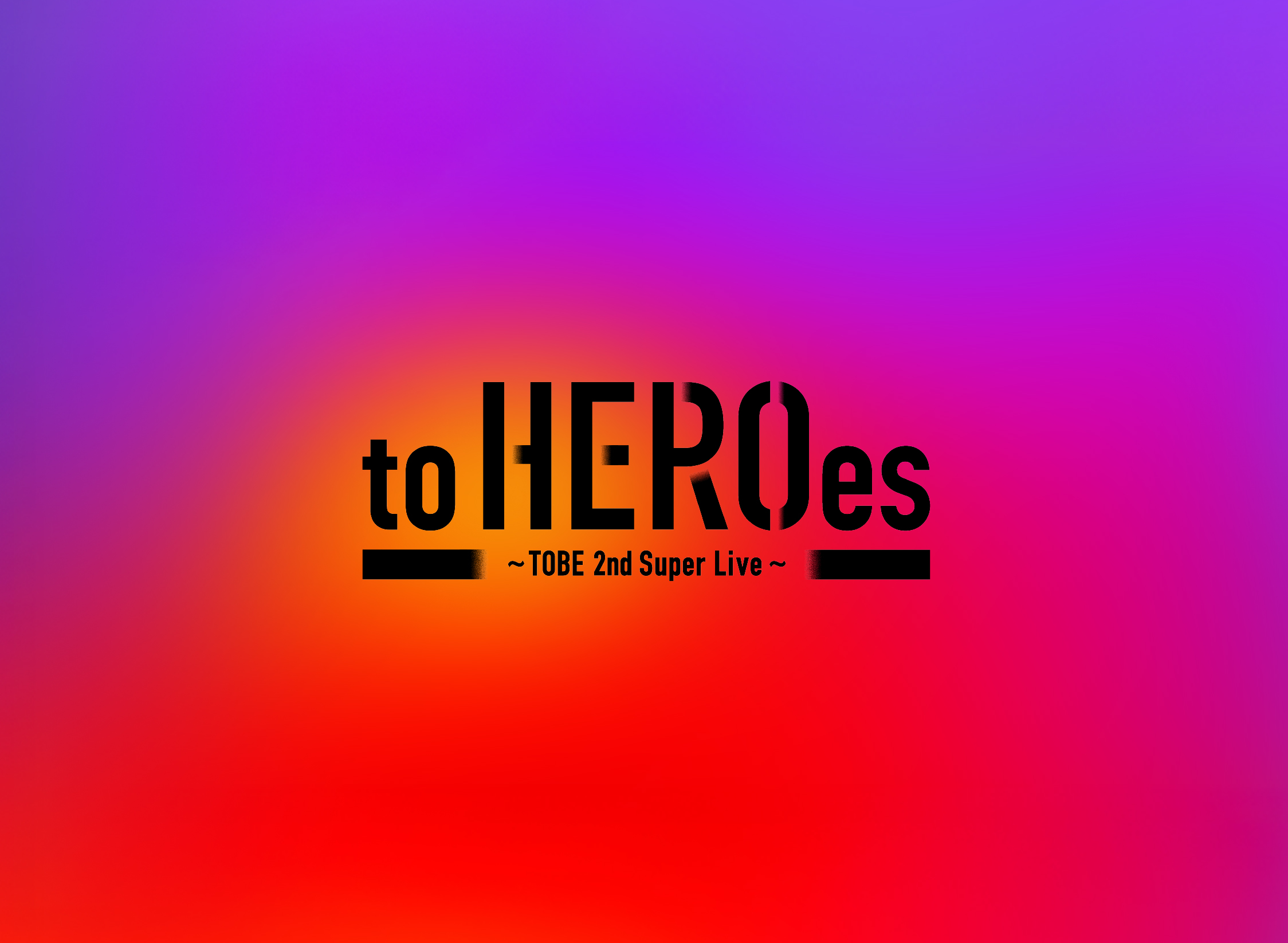 TOBEアーティスト全員が出演、『to HEROes ～TOBE 2nd Super Live