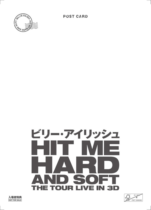 「映画『ビリー・アイリッシュ - HIT ME HARD AND SOFT : THE TOUR (LIVE IN 3D)』入場者特典
「特製再生紙使用ポストカード」裏」3枚目/3