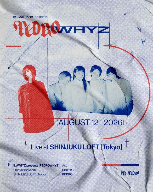 「ExWHYZ、最後の2マンライブ相手はPEDRO【ExWHYZ presents ‘PEDROWHYZ’】開催決定」1枚目/3