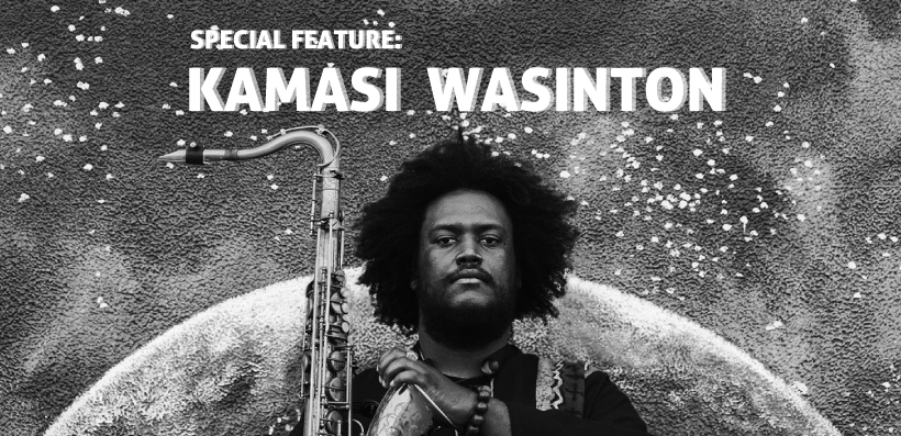 カマシ・ワシントン来日記念特集～ジャズ・ジャイアントの半生とルーツ