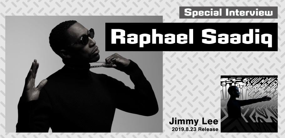 ラファエル サディーク 新作 ジミー リー リリースインタビュー Special Billboard Japan