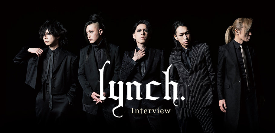 インタビュー＞lynch.がメジャーデビュー10周年 方向性を見出せた
