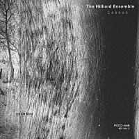 ザ・ヒリヤード・アンサンブル「 ラッソ：死者のためのミサ曲・巫女の予言」