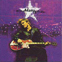 ブライアン・アダムス「 １８　ＴＩＬ　Ｉ　ＤＩＥ　〈ニュー・ヴァージョン〉」