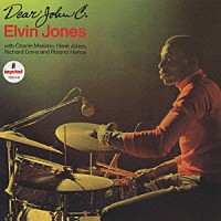 エルヴィン・ジョーンズ「 ディア・ジョンＣ」
