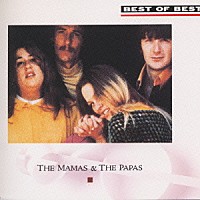 ザ・ママス＆ザ・パパス「 ＜ＢＥＳＴ　ＯＦ　ＢＥＳＴ＞」