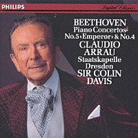 クラウディオ・アラウ「 ベートーヴェン：ピアノ協奏曲第５番「皇帝」、第４番」
