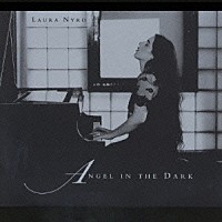 ローラ・ニーロ「 エンジェル・イン・ザ・ダーク　ラスト・レコーディング　１９９４，１９９５」