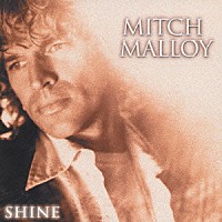 ミッチ・マロイ「 シャイン」