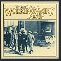 グレイトフル・デッド「 ワーキングマンズ・デッド」