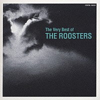ＴＨＥ　ＲＯＯＳＴＥＲＺ「 Ｔｈｅ　Ｖｅｒｙ　Ｂｅｓｔ　Ｃｏｌｌｅｃｔｉｏｎ」