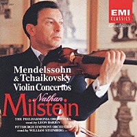 ナタン・ミルシテイン「 メンデルスゾーン＆チャイコフスキー：ヴァ」