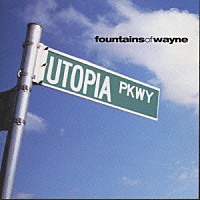 ファウンテインズ・オブ・ウェイン「 ユートピア・パークウェイ」
