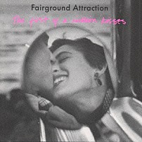 フェアーグラウンド・アトラクション 「ファースト・キッス」
