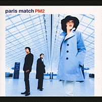 ｐａｒｉｓ　ｍａｔｃｈ 「ＰＭ２」