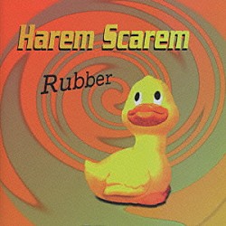 ハーレム・スキャーレム「ラバー」