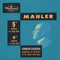 ヘルマン・シェルヘン「マーラー：交響曲第５番・第１０番」