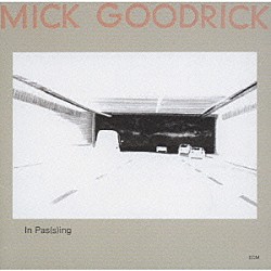 ミック・グッドリック ジョン・サーマン エディ・ゴメス ジャック・ディジョネット「イン・パッシング」