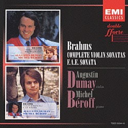 オーギュスタン・デュメイ ミシェル・ベロフ「ブラームス：ヴァイオリン・ソナタ全集」