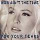 ウェンディ・ジェイムズ「ナウ・エイント・ザ・タイム・フォー・ユア・ティアーズ」