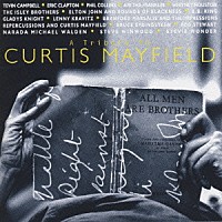（オムニバス）「 オール・メン・アー・ブラザーズ～カーティス・メイフィールド・トリビュート」