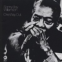 サニー・ボーイ・ウィリアムスン「 ワン・ウェイ・アウト」