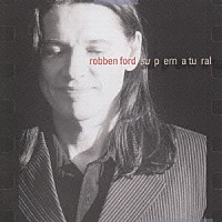 ロベン・フォード「 スーパーナチュラル」