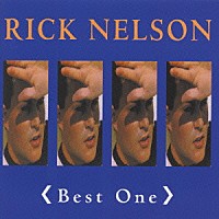 リック・ネルソン「 永遠のヴォーカル・アイドル～リック・ネルソン・ベスト」
