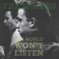 ザ・スミス「 ザ　ワールド　ウォント　リッスン」