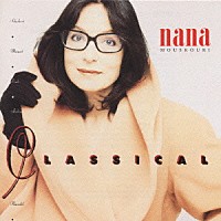 ナナ・ムスクーリ「 ナナ・ムスクーリ／白鳥の歌～クラシック名歌集」