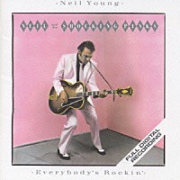 ニール・ヤング「 エヴリバディズ・ロッキン」
