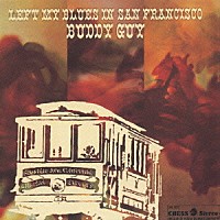 バディ・ガイ「 アイ・レフト・マイ・ブルース・イン・サンフランシスコ」