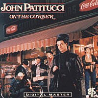 ジョン・パティトゥッチ「 オン・ザ・コーナー」