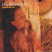 ドリーム・シアター「 スルー・ハー・アイズ」