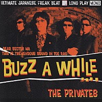 ＴＨＥ　ＰＲＩＶＡＴＥＳ「 ＢＡＺＺ　Ａ　ＷＨＩＬＥ．．．，」