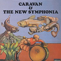 キャラヴァン「 キャラバン＆ニュー・シンフォニア（ライヴ）　＋５」