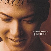 米倉利紀「 ｐａｓｓｉｏｎｅ」