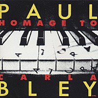 ポール・ブレイ「 オマージュ・トゥ・カーラ」