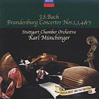 カール・ミュンヒンガー「 Ｊ．Ｓ．バッハ：ブランデンブルク協奏曲　第１番・第３番・第４番・第５番」