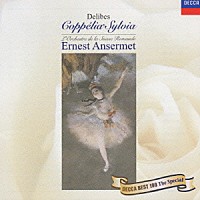 エルネスト・アンセルメ「 ドリーブ：バレエ≪コッペリア≫≪シルヴィア≫抜粋」