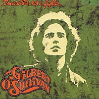 ギルバート・オサリヴァン「 アイム・ア・ライター・ナット・ア・ファイター」