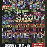 喜納昌吉＆チャンプルーズ「 ＧＲＯＯＶＥ　ＴＯ　ＭＯＶＥ」