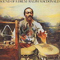 ラルフ・マクドナルド「 サウンド・オブ・ア・ドラム」