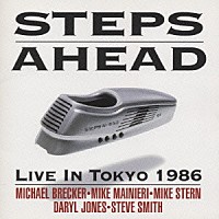 ステップス・アヘッド「 ライヴ・イン・トーキョー」