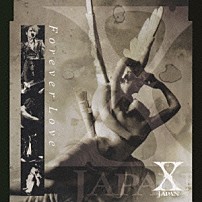 Ｘ　ＪＡＰＡＮ 「Ｆｏｒｅｖｅｒ　Ｌｏｖｅ」