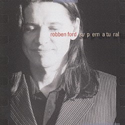 ロベン・フォード「スーパーナチュラル」